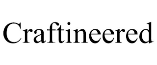 CRAFTINEERED