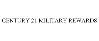 CENTURY 21 MILITARY REWARDS