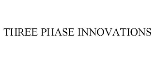 THREE PHASE INNOVATIONS