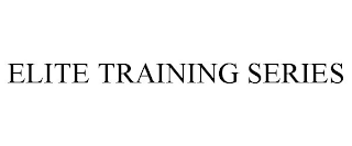 ELITE TRAINING SERIES