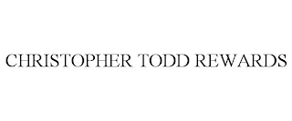 CHRISTOPHER TODD REWARDS