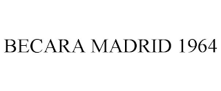 BECARA MADRID 1964