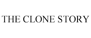 THE CLONE STORY