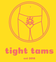 TIGHT TAMS EST 2018