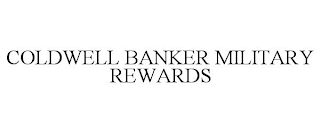 COLDWELL BANKER MILITARY REWARDS