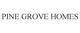 PINE GROVE HOMES