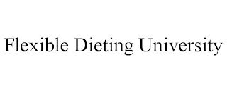 FLEXIBLE DIETING UNIVERSITY