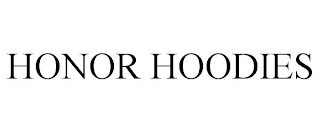 HONOR HOODIES