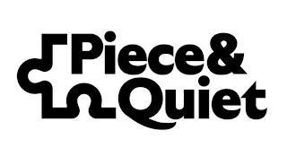 PIECE & QUIET