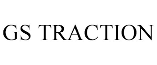 GS TRACTION