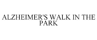 ALZHEIMER'S WALK IN THE PARK