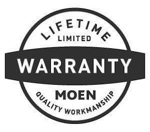 LIFETIME LIMITED WARRANTY MOEN QUALITY WORKMANSHIP