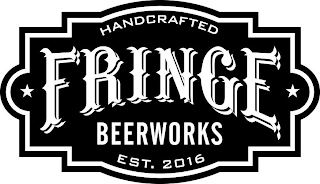 HANDCRAFTED FRINGE BEERWORKS EST. 2016