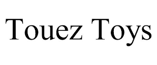 TOUEZ TOYS