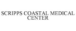 SCRIPPS COASTAL MEDICAL CENTER