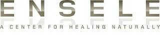 ENSELE A CENTER FOR HEALING NATURALLY