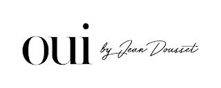 OUI BY JEAN DOUSSET