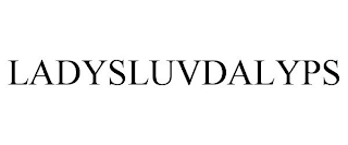 LADYSLUVDALYPS