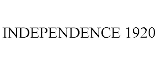 INDEPENDENCE 1920