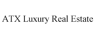 ATX LUXURY REAL ESTATE