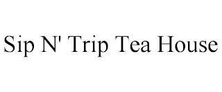 SIP N' TRIP TEA HOUSE