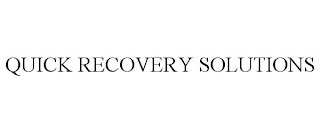 QUICK RECOVERY SOLUTIONS