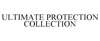 ULTIMATE PROTECTION COLLECTION