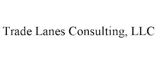 TRADE LANES CONSULTING, LLC