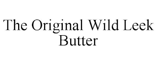 THE ORIGINAL WILD LEEK BUTTER