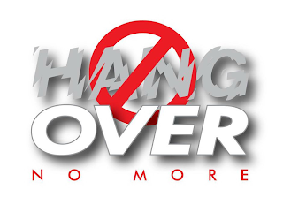 HANG OVER NO MORE