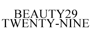 BEAUTY29 TWENTY-NINE