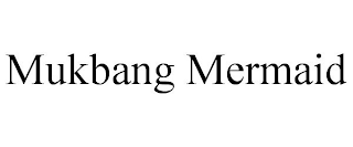 MUKBANG MERMAID