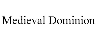 MEDIEVAL DOMINION