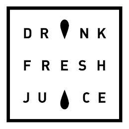 DRINK FRESH JUICE