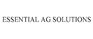 ESSENTIAL AG SOLUTIONS