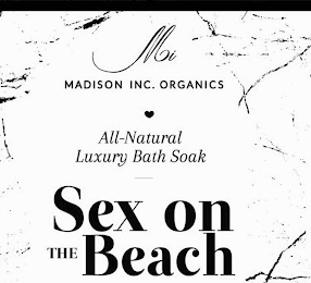 MI MADISON INC. ORGANICS ALL-NATURAL LUXURY BATH SOAK SEX ON THE BEACH