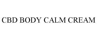 CBD BODY CALM CREAM