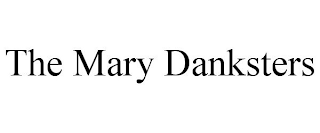 THE MARY DANKSTERS