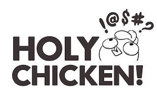 HOLY CHICKEN!