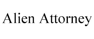 ALIEN ATTORNEY