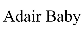 ADAIR BABY