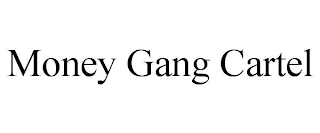 MONEY GANG CARTEL
