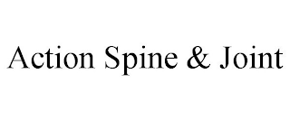 ACTION SPINE & JOINT