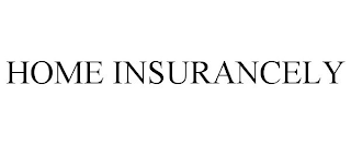 HOME INSURANCELY