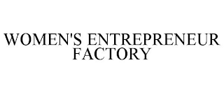 WOMEN'S ENTREPRENEUR FACTORY