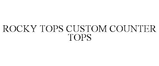 ROCKY TOPS CUSTOM COUNTER TOPS