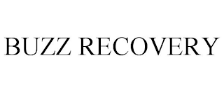 BUZZ RECOVERY