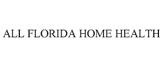 ALL FLORIDA HOME HEALTH