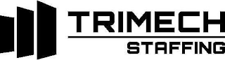 TRIMECH STAFFING