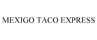 MEXIGO TACO EXPRESS